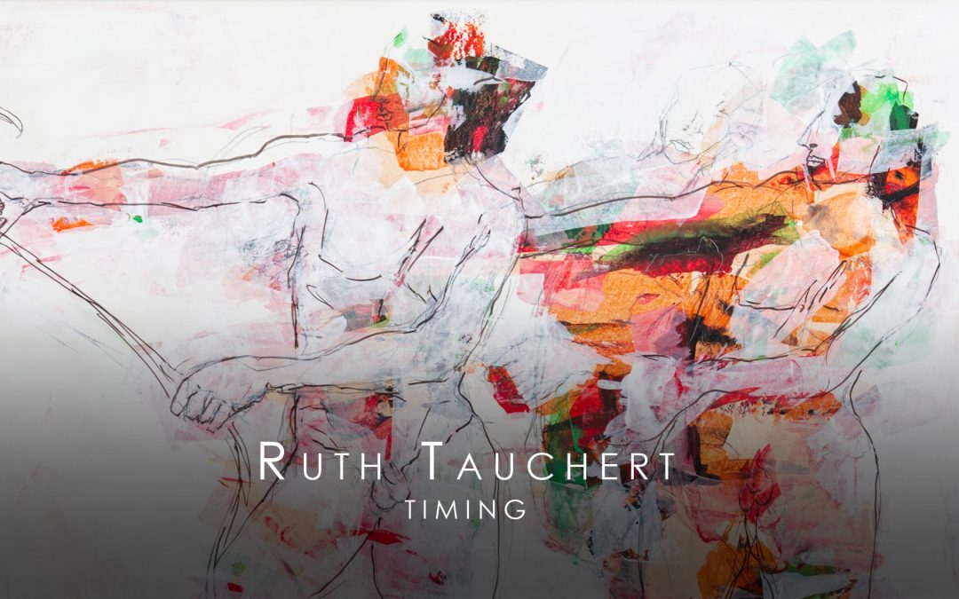 Titelbild zu der Ausstellung "Timing" von Ruth Tauchert