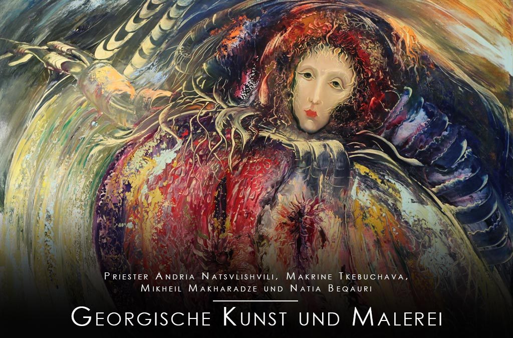 Titelbild der Ausstellung "Georgische Kunst und Malerei" - Bild von Priester Andria Natsvlishvili
